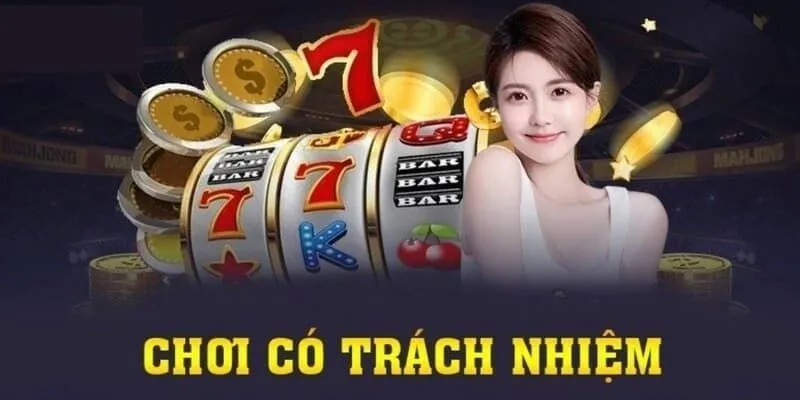 Chơi có trách nhiệm mang đến trải nghiệm độc đáo 