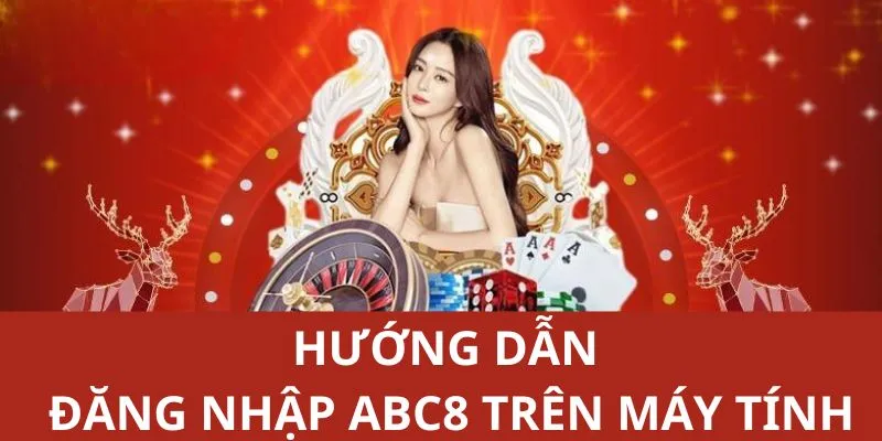 Hướng dẫn thành viên các bước đăng nhập ABC8 trên điện thoại cụ thể