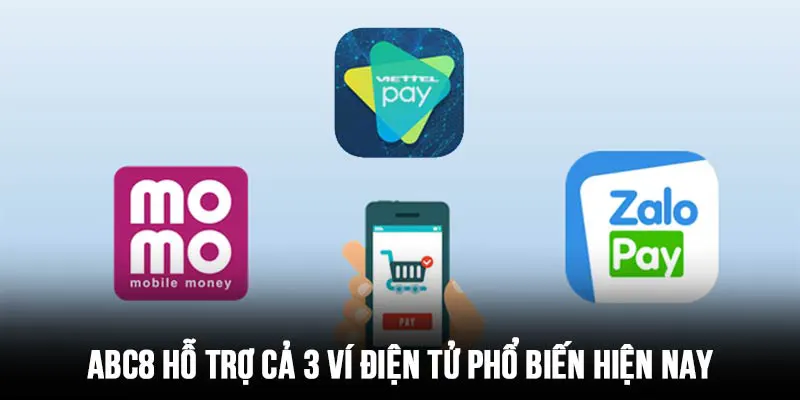 Nhà cái hỗ trợ nạp qua cả 3 ví Momo, Zalo Pay và Viettel Pay